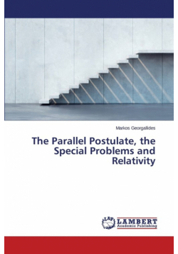 The Parallel Postulate, the Special Problems and Relativity