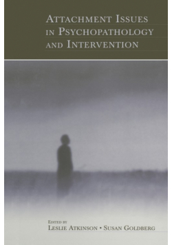 Attachment Issues in Psychopathology and Intervention