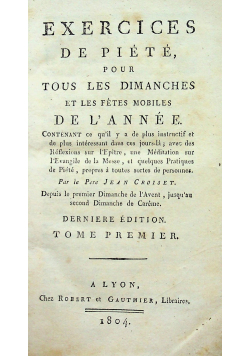 Exercices de Piete Tome Premier Fetes Mobiles 1804 r.