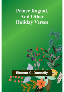 Prince Ragnal, and other holiday verses