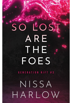 So Lost Are the Foes