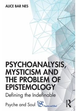 Psychoanalysis, Mysticism and the Problem of Epistemology