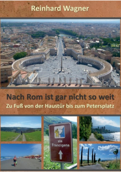 Nach Rom ist gar nicht so weit