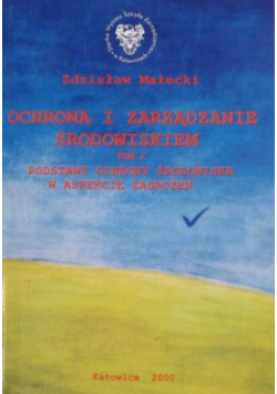 Ochrona i zarządzanie środowiskiem. Tom 1