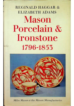 Mason Porcelain Ironstone 1796  1853