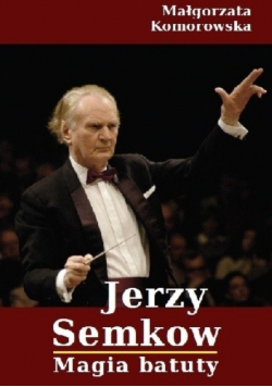Jerzy Semkow Magia batuty