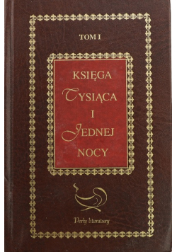 Księga tysiąca i jednej nocy Tom I