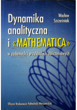 Dynamika analityczna i Mathematica w zadaniach i przykładach obliczeniowych