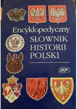 Encyklopedyczny słownik historii polskiej