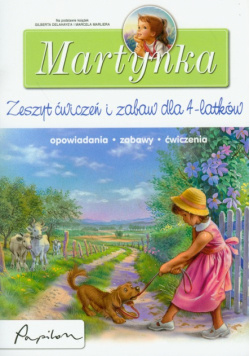 Martynka: zeszyt ćwiczeń i zabaw dla 4-latków