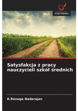 Satysfakcja z pracy nauczycieli szkół średnich