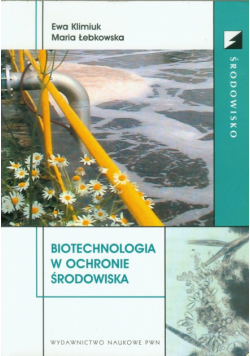 Biotechnologia w ochronie środowiska + CD