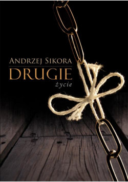 Sikora Andrzej - Drugie życie