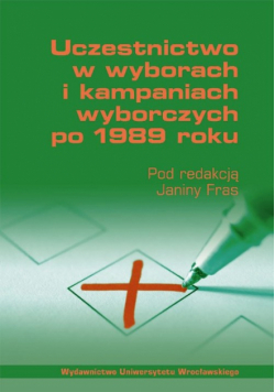 Uczestnictwo w wyborach i kampaniach wyborczych po 1989 roku