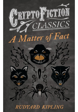 A Matter of Fact (Cryptofiction Classics - Weird Tales of Strange Creatures)