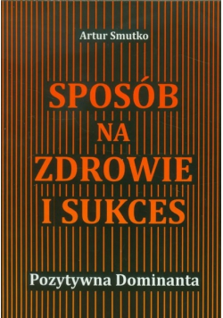 Sposób na zdrowie i sukces
