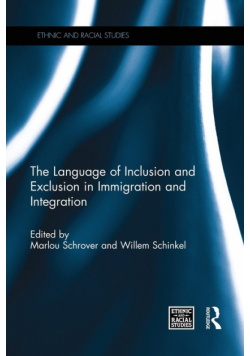 The Language of Inclusion and Exclusion in Immigration and Integration