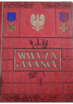 Wiedza o Polsce Tom 1, ok 1930 r.