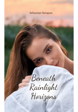 Beneath Rainlight Horizons