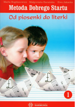 Metoda Dobrego Startu : od piosenki do literki