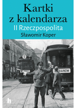 Kartki z kalendarza. II Rzeczpospolita