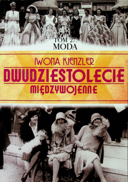 Tom 27 Moda Dwudziestolecie międzywojenne