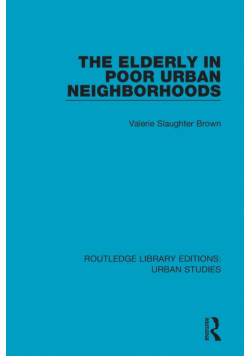 The Elderly in Poor Urban Neighborhoods