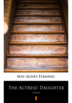 The Actress’ Daughter. A Novel