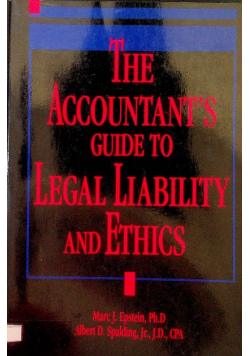 The Accountant's Guide to Legal Liability and Ethics