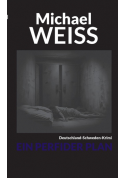 Ein perfider Plan