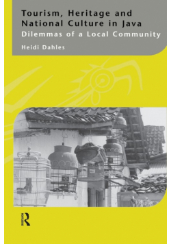 Tourism, Heritage and National Culture in Java