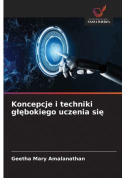 Koncepcje i techniki głębokiego uczenia się