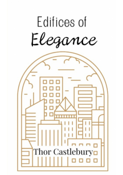 Edifices of Elegance