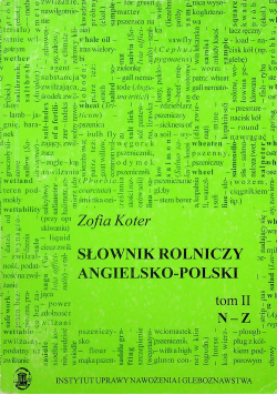Słownik rolniczy angielsko polski tom II  od N do Z