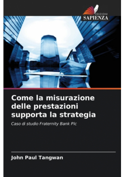 Come la misurazione delle prestazioni supporta la strategia