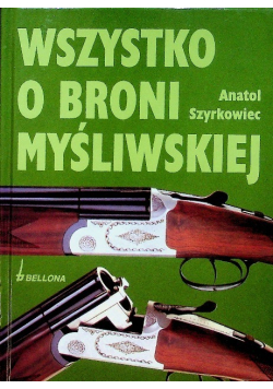 Wszystko o broni myśliwskiej