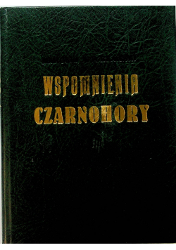 Wspomnienia Czarnohory Reprint z 1880 r.