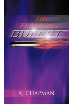 The Flaming Bullet