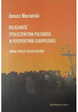 Religijność społeczeństwa polskiego w perspektywie europejskiej