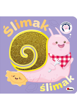 Ślimak ślimak. Rymowanki dotykanki