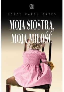 Moja siostra moja miłość