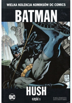 Wielka Kolekcja Komiksów DC Comics Batman Hush Tom 1