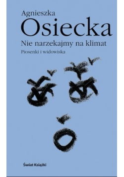 Nie narzekajmy na klimat