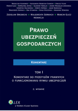 Prawo ubezpieczeń gospodarczych Komentarz tom 1