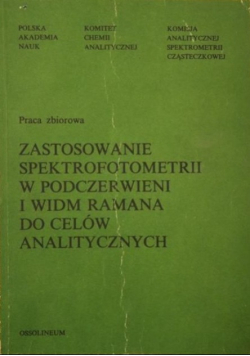Zastosowanie spektrofotometrii w podczerwieni i widm Ramana do celów analitycznych