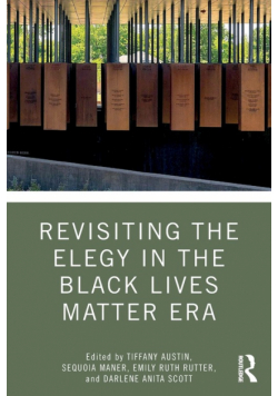 Revisiting the Elegy in the Black Lives Matter Era