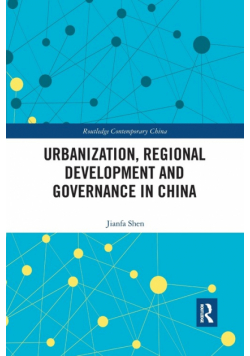 Urbanization, Regional Development and Governance in China