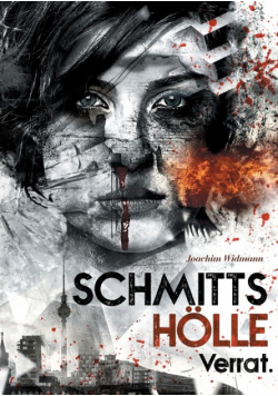Schmitts Hölle - Verrat.