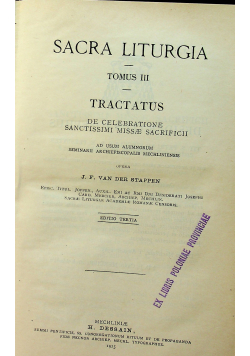 Sacra Liturgia Tomus III i IV  Tractatus  1915 r. / 1912r.