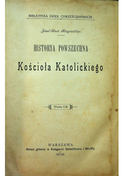 Historya Powszechna Kościoła Katolickiego Tom IX 1902 r.